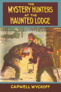 The Mystery Hunters at the Haunted Lodge