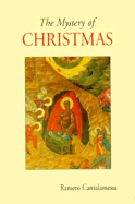 The Mystery of Christmas: A Comment on the Magnificient Gloria, Nunc Dimittis