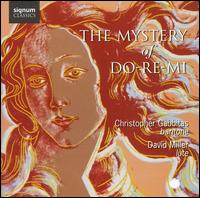The Mystery of Do-Re-Mi - Christopher Gabbitas (baritone); David Miller (lute)