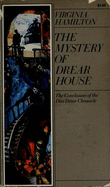 The Mystery of Drear House: The Conclusion of the Dies Drear Chronicle - Hamilton, Virginia