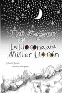 The Mystery of La Llorona and Mister Llorn