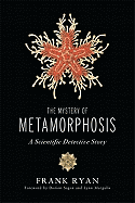 The Mystery of Metamorphosis: A Scientific Detective Story