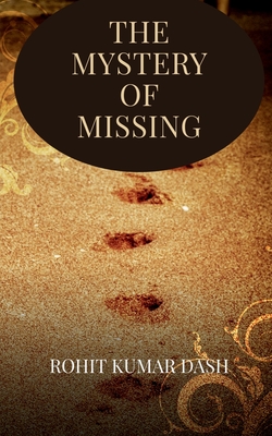 The Mystery of Missing - Kumar, Rohit