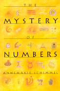 The Mystery of Numbers - Schimmel, Annemarie