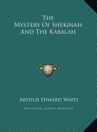 The Mystery of Shekinah and the Kabalah