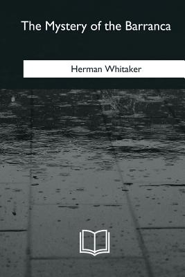 The Mystery of the Barranca - Whitaker, Herman