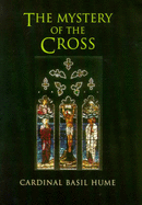 The Mystery of the Cross - Hume, Basil