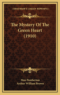 The Mystery of the Green Heart (1910)