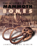 The Mystery of the Mammoth Bones and How It Was Solved