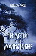 The Mystery of the Moaning Banshee