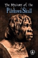 The Mystery of the Piltdown Skull - Perrin, Pat Coleman