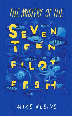 The Mystery of the Seventeen Pilot Fish - Kleine, Mike