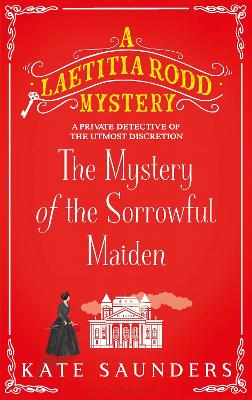 The Mystery of the Sorrowful Maiden - Saunders, Kate