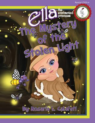 The Mystery of the Stolen Light: Ella The Enchanted Princess - 