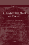 The Mystical Space of Carmel: A Commentary on the Carmelite Rule