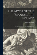The Myth of the "Manuscript Found": or the Absurdities of the "Spaulding Story"