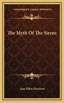 The Myth of the Sirens - Harrison, Jane Ellen