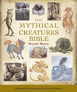 The Mythical Creatures Bible: The Definitive Guide to Legendary Beings Volume 14