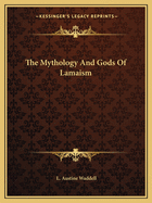 The Mythology And Gods Of Lamaism