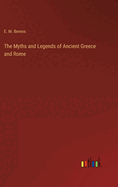 The Myths and Legends of Ancient Greece and Rome