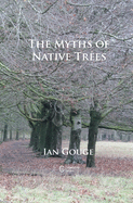 The Myths of Native Trees