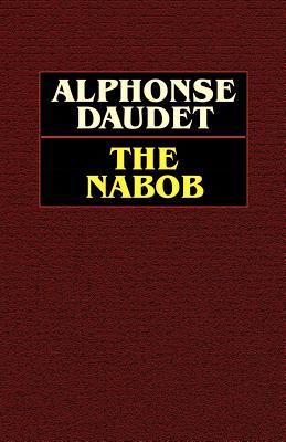 The Nabob - Daudet, Alphonse