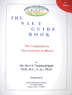 The NAET Guide Book: The Companion to "Say Good-Bye to Illness"