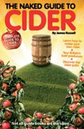 The Naked Guide to Cider - Jones, Richard (Editor), and Russell, James (Editor)