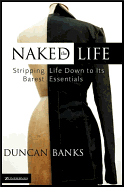 The Naked Life: Stripping Life Down to Its Barest Essentials