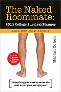 The Naked Roommate 2011 Calendar: 2011 College Survival Planner