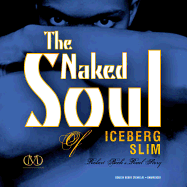 The Naked Soul of Iceberg Slim