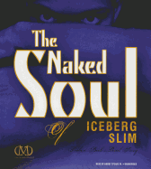 The Naked Soul of Iceberg Slim