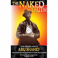 The Naked Truth: From the Goal Mind of Abu Shahid