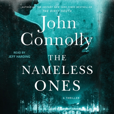 The Nameless Ones: A Thriller - Connolly, John, and Harding, Jeff (Read by)