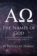 The Names of God: A Non-Exhaustive Look at an Inexhaustible Subject