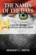 The Names of the Days: A Novel of the 2011 Egyptian Revolution