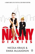 The Nanny Diaries: A Novel
