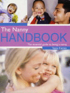 The Nanny Handbook: The Essential Guide to Being a Nanny