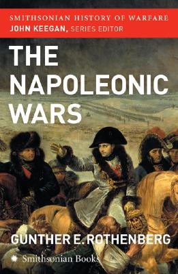The Napoleonic Wars - Rothenberg, Gunther E