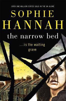The Narrow Bed: Culver Valley Crime Book 10 - Hannah, Sophie