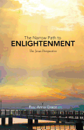 The Narrow Path to Enlightenment: The Jesus Perspective