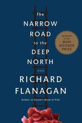 The Narrow Road to the Deep North - Flanagan, Richard