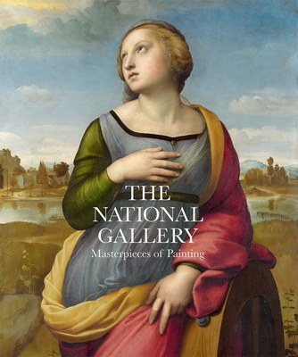 The National Gallery: Masterpieces of Painting - Finaldi, Gabriele