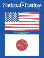 The National Pastime Spring 1985: A Review of Baseball History