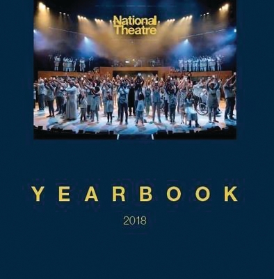 The National Theatre Yearbook: 2018 - National Theatre