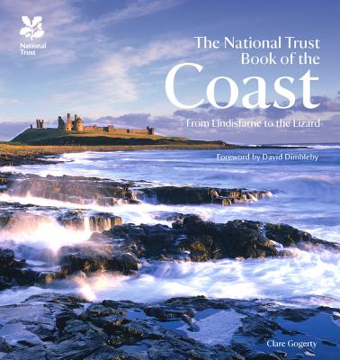 The National Trust Book of the Coast - Gogerty, Clare, and National Trust Books