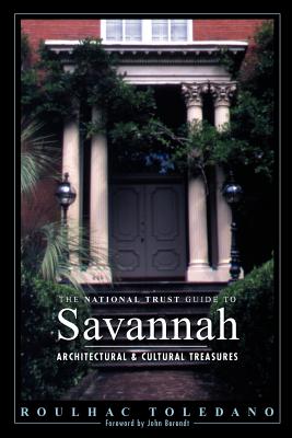 The National Trust Guide to Savannah - Toledano, Roulhac