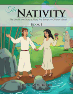 The Nativity: The Untold Story of Mary and Joseph: A Children's Book