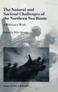 The Natural and Societal Challenges of the Northern Sea Route: A Reference Work