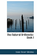 The Natural Arithmetic: Book I